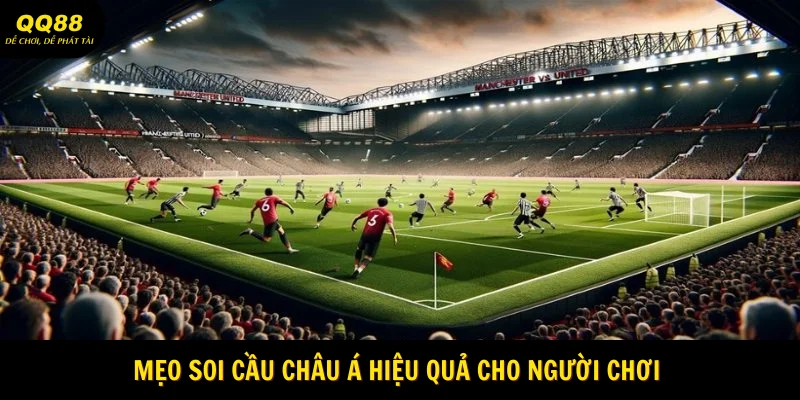 Mẹo Soi Cầu Châu Á Hiệu Quả - Bí Quyết Chiến Thắng 3 meo-soi-cau-chau-a-hieu-qua-cho-nguoi-choi