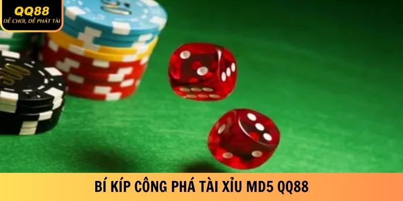 Tài Xỉu MD5 QQ88 - Bí Kíp Vào Tiền Dễ Ăn Nhất Năm 2025 3 Bí kíp công phá Tài Xỉu MD5 QQ88